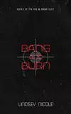 Bang & Burn