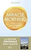Miracle morning : Offrez-vous un supplément de vie !