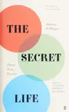 The Secret Life: Three True Stories