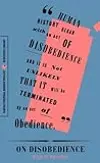 On Disobedience: Why Freedom Means Saying "No" to Power
