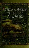 The Book of Atrix Wolfe