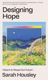 Designing Hope Visions to Shape Our Future