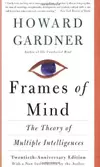 Frames of mind : the theory of multiple intelligences