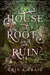 House of Roots and Ruin