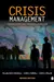 Crisis Management: Leading in the New Strategy Landscape