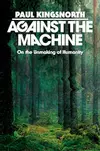 Against the Machine The Fight to Stay Human
