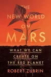 The New World on Mars: What We Can Create on the Red Planet