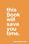 This Book Will Save You Time