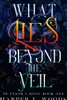 What Lies Beyond the Veil