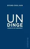 Undinge: Umbrüche der Lebenswelt
