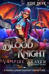 Blood Knight: Vampire Slayer
