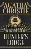 The Mystery of Hunter's Lodge: A Short Story