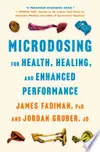 Microdosing for Health, Healing, and Enhanced Performance
