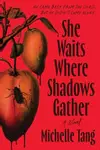 She Waits Where Shadows Gather