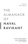 The Almanack Of Naval Ravikant