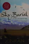 Sky Burial: An Epic Love Story Of Tibet
