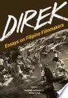 Direk Essays on Filipino Filmmakers