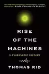 Rise of the Machines: A Cybernetic History