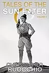 Tales of the Sun Eater, Volume 2