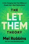 The Let Them Theory: A Life-Changing Tool That Millions of People Can't Stop Talking About